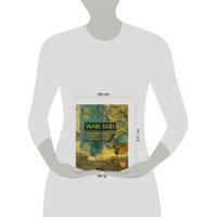 Эксмо. Wabi Sabi. Японские секреты истинного счастья в неидеальном мире (Бет Кемптон) Image #4